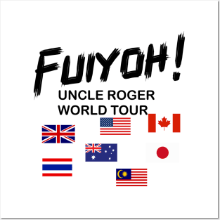 Uncle Roger World Tour - Fuiyoh Posters and Art